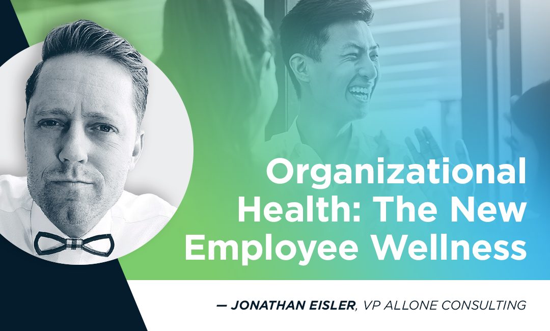 AllOne Health’s Jonathan Eisler Talks Organizational Wellness at DisruptHR