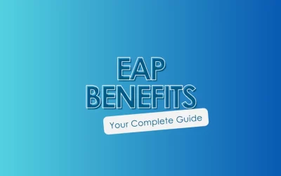Your Complete Guide to EAP Benefits