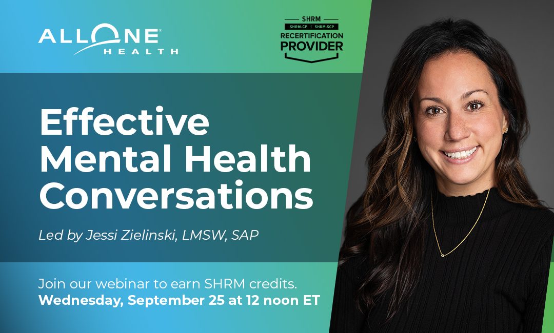 Join AllOne Health’s “Effective Mental Health Conversations” and Earn SHRM Credits 