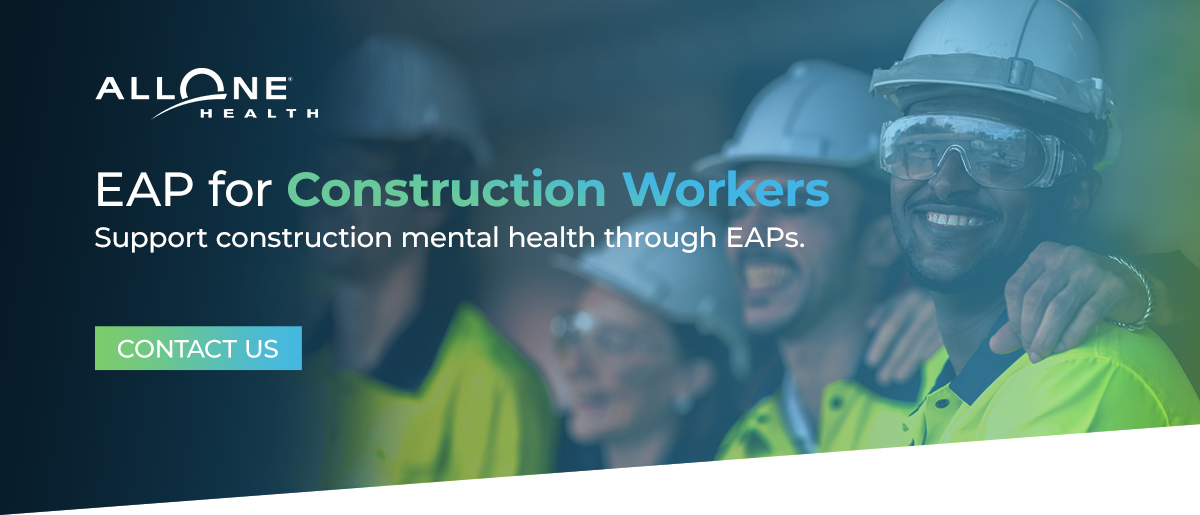 Implement an EAP for Construction Workers With AllOne Health