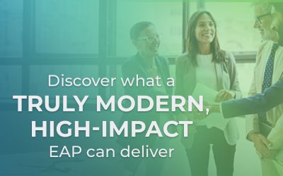 Why the EAP of the Past Isn’t Enough — and What Modern Organizations Should Demand Instead