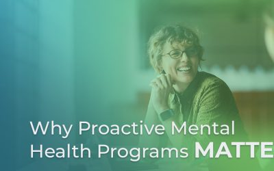 How to Build a Proactive Mental Health Program in the Workplace