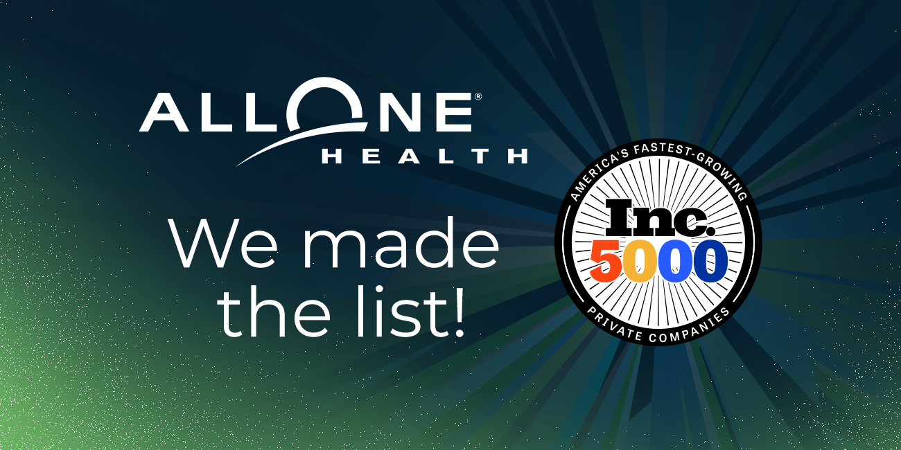 AllOne Health. We made the list! Inc. 5000 America's Fastest-Growing Private Companies