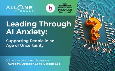 Join Us & Earn SHRM & HRCI Credits: Leading Through AI Anxiety: Supporting People in an Age of Uncertainty